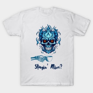 Stayin’ Alive T-Shirt